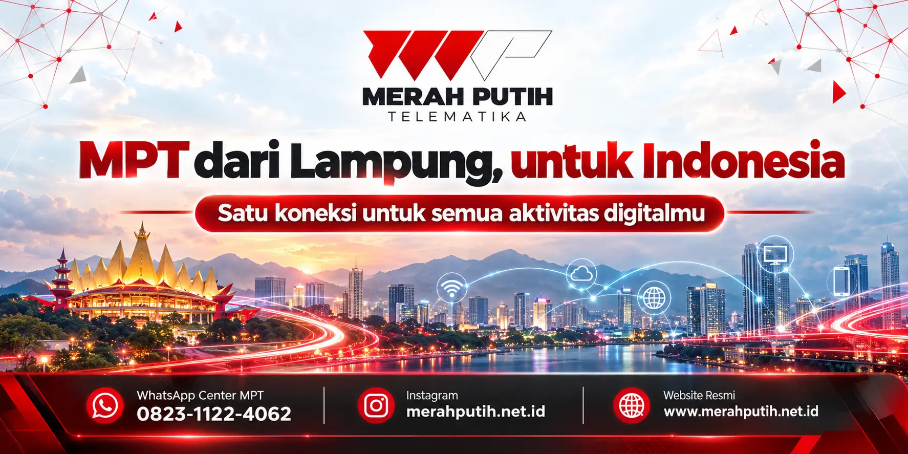 Menghubungkan Lampung dengan Indonesia - Berawal dari Lampung, Merah Putih Telematika terus menghadirkan konektivitas yang andal untuk mendukung kebutuhan digital masyarakat dan bisnis.